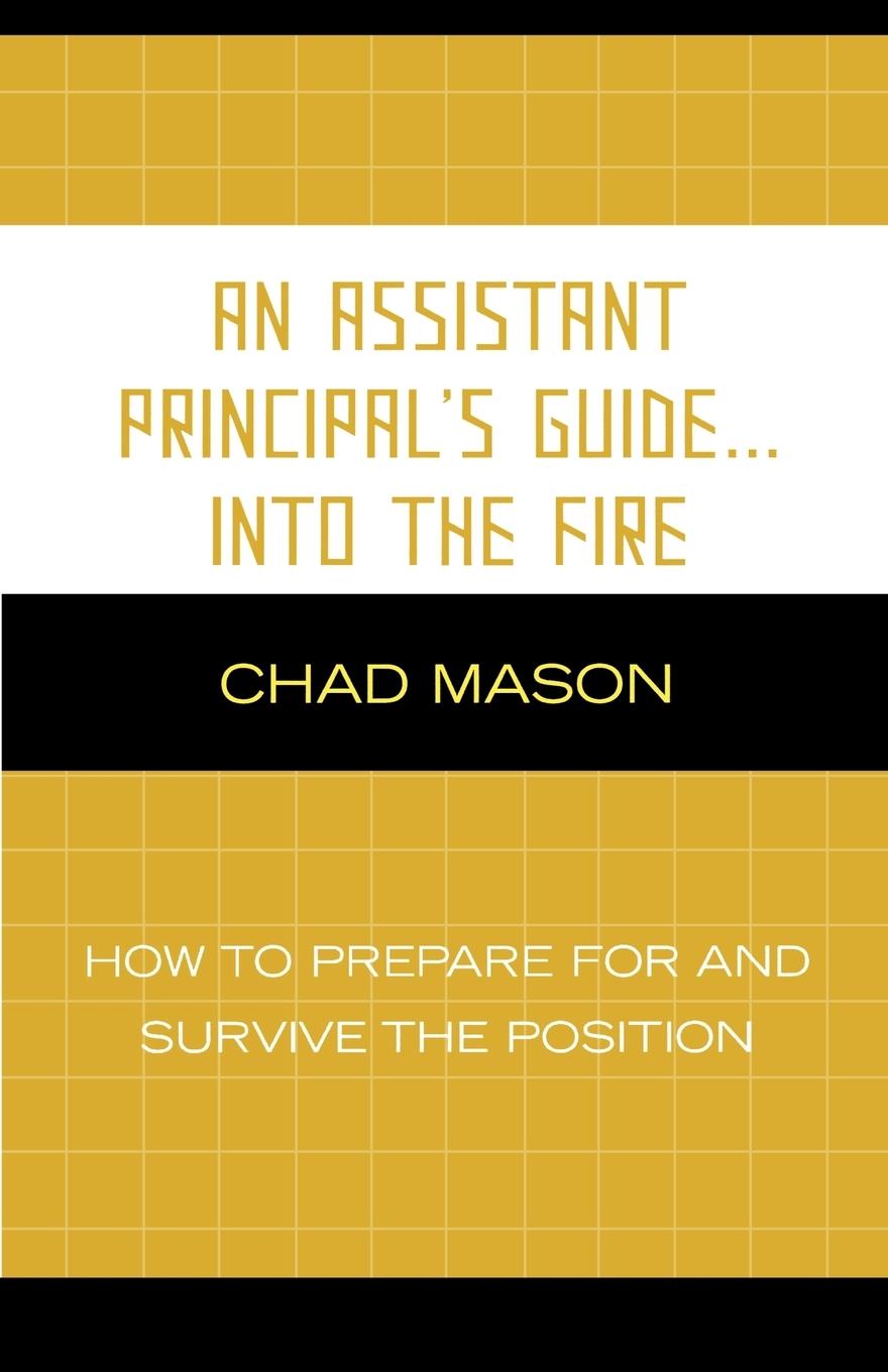 An Assistant Principal's Guide . . . Into the Fire