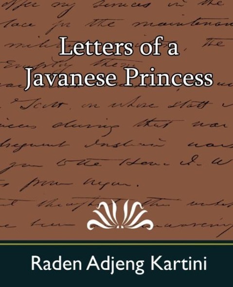 Letters of a Javanese Princess