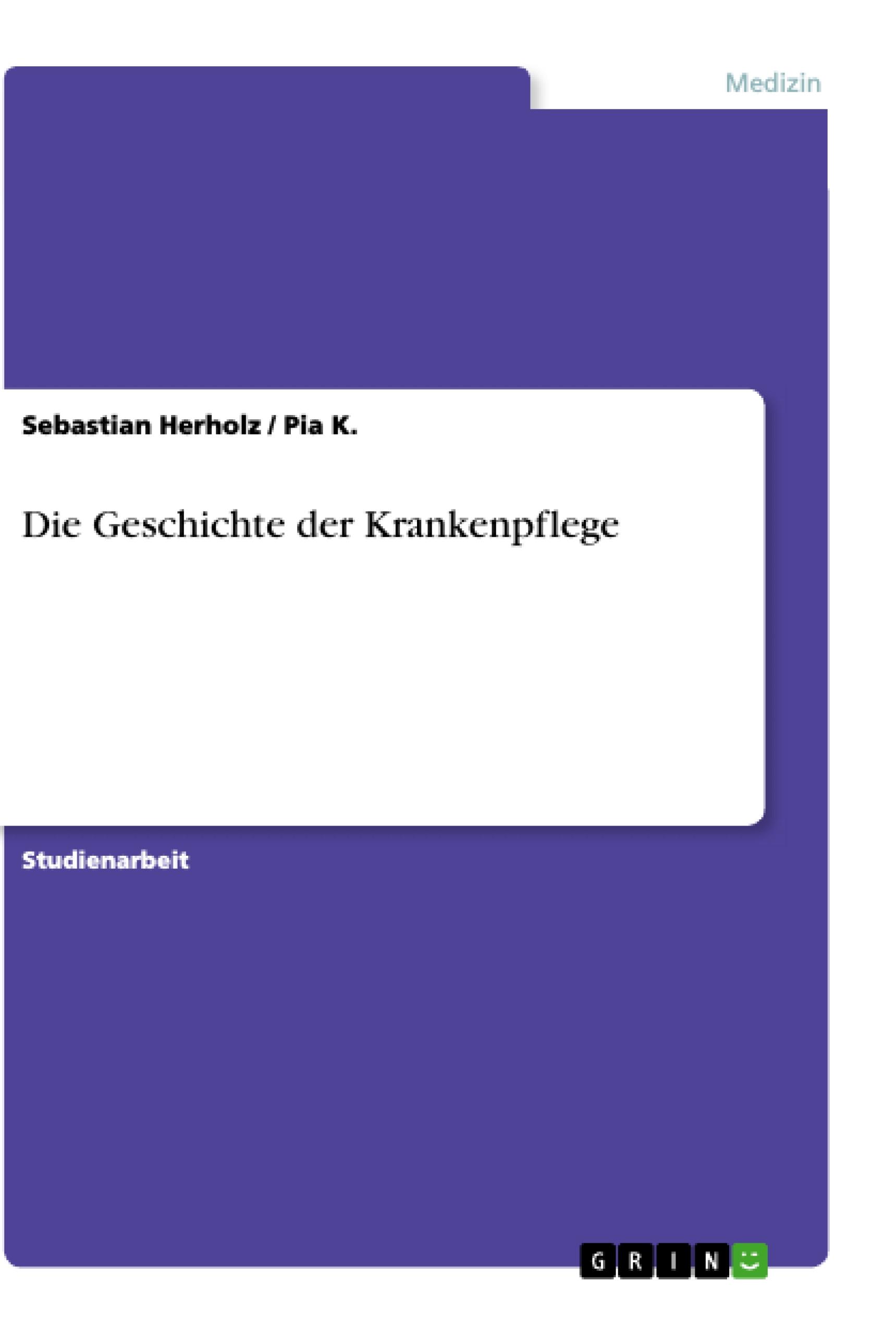 Die Geschichte der Krankenpflege