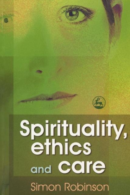 Spirituality, Ethics, and Care