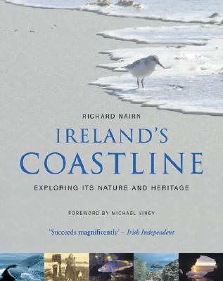 Ireland's Coastline: Exploring Its Nature and Heritage