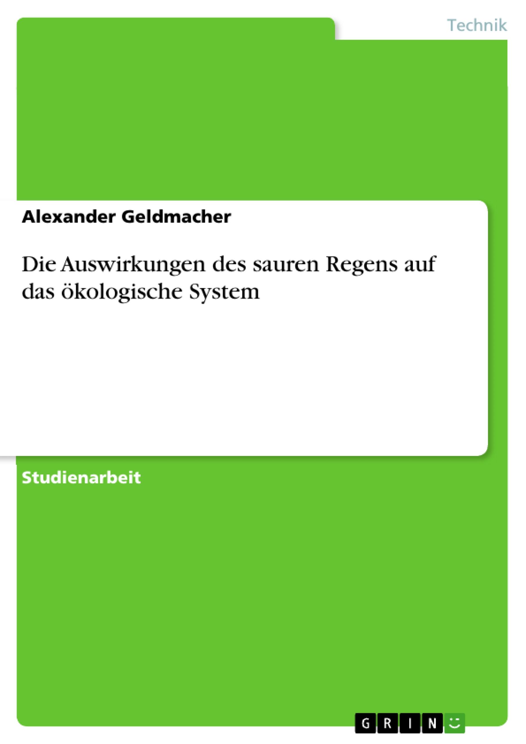 Die Auswirkungen des sauren Regens auf das ökologische System