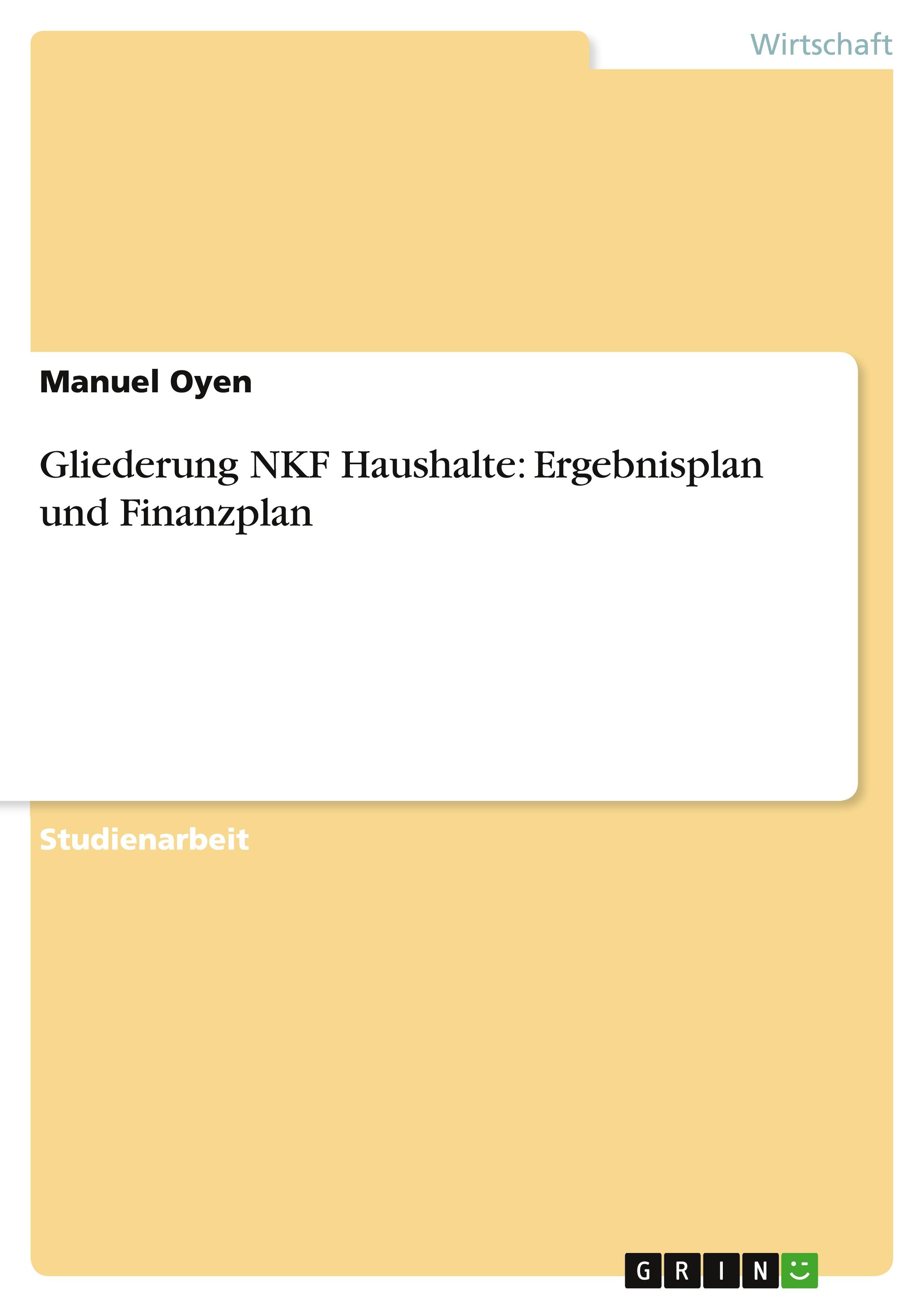 Gliederung NKF Haushalte: Ergebnisplan und Finanzplan