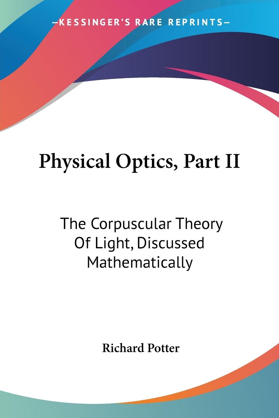 Physical Optics, Part II