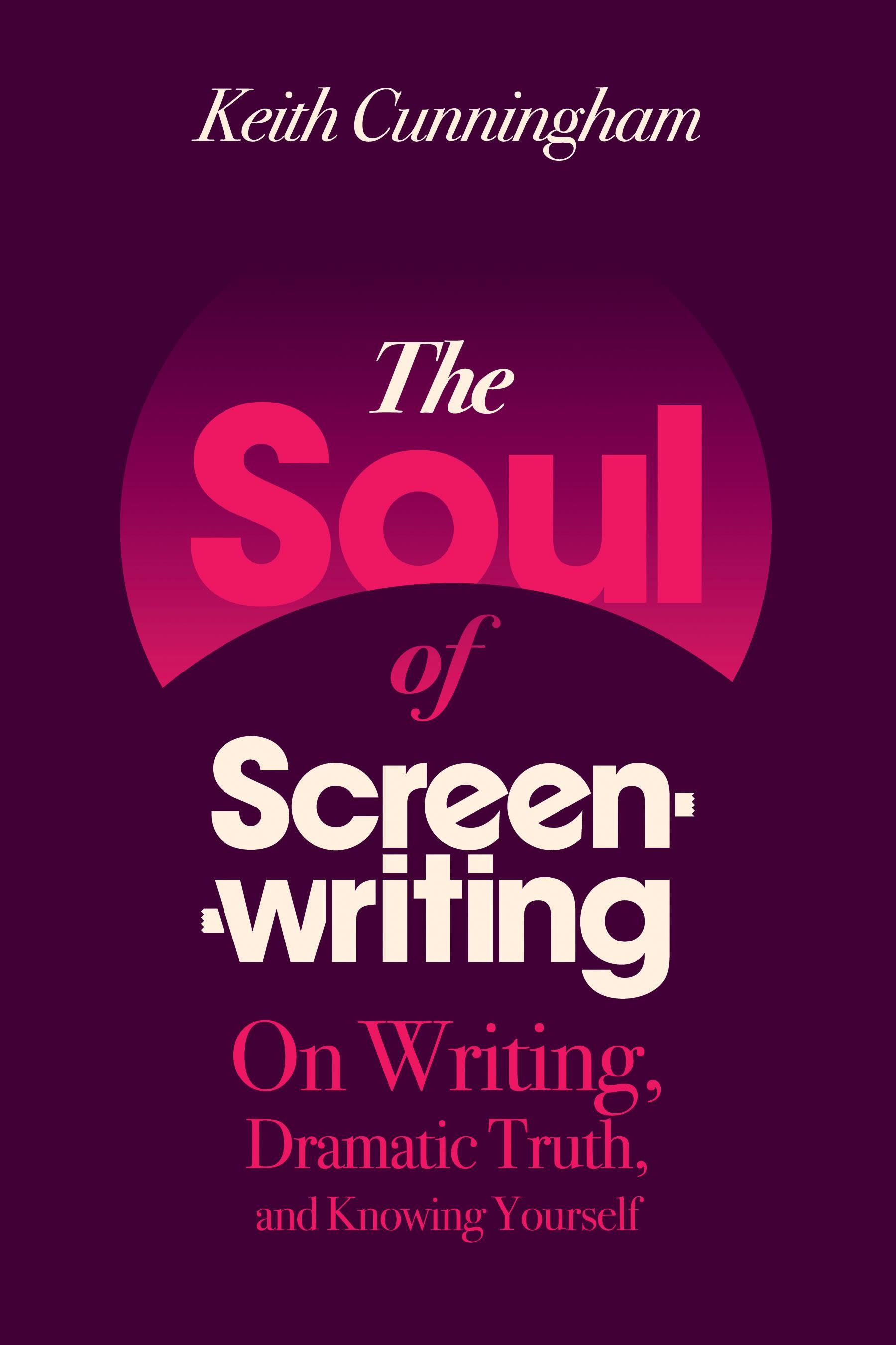 The Soul of Screenwriting