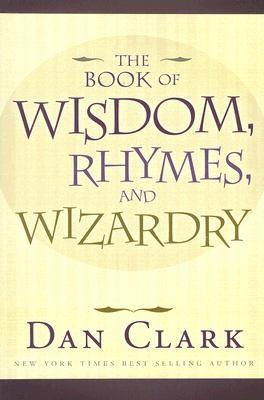 The Book of Wisdom, Rhymes, and Wizardry