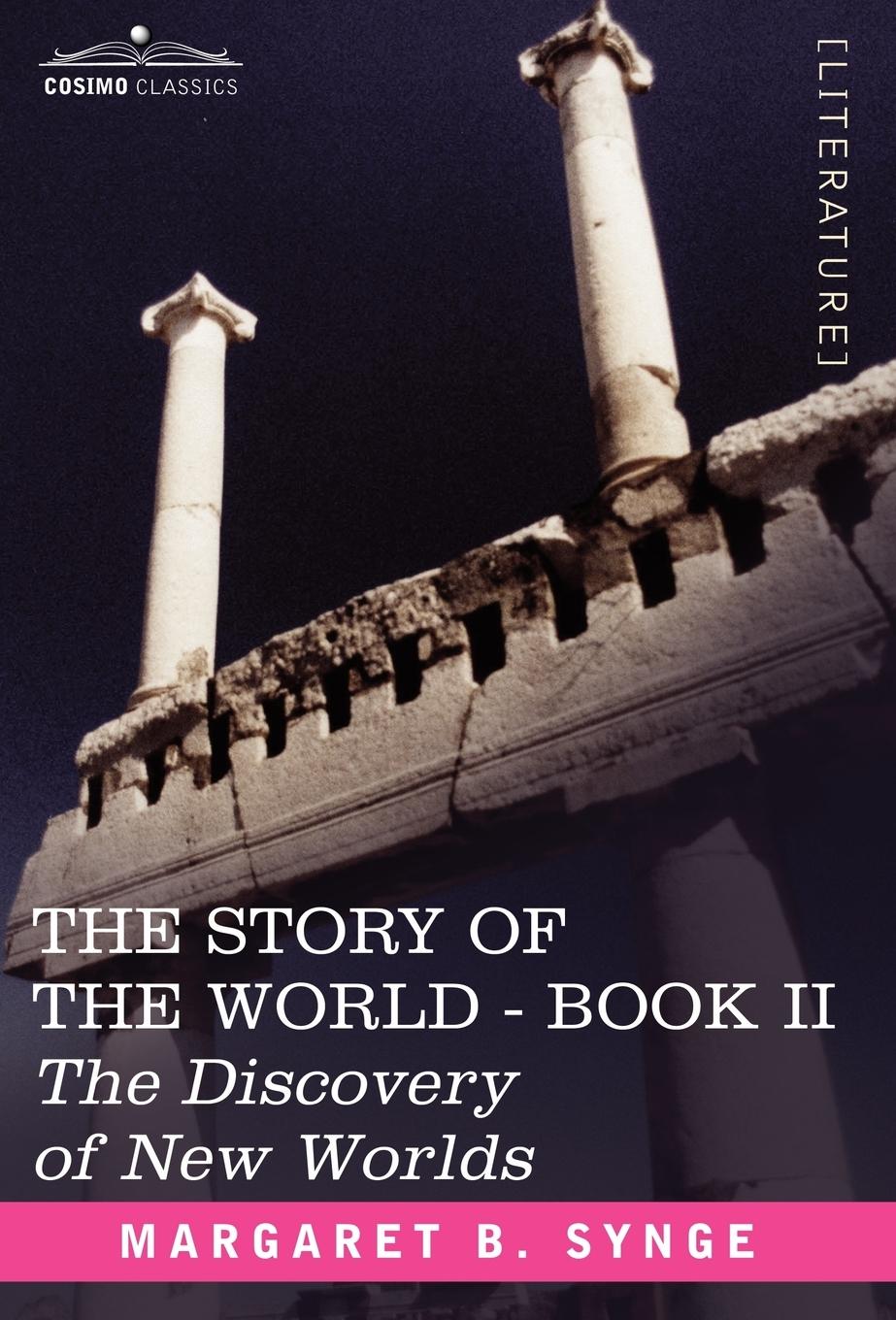 The Discovery of New Worlds, Book II of the Story of the World