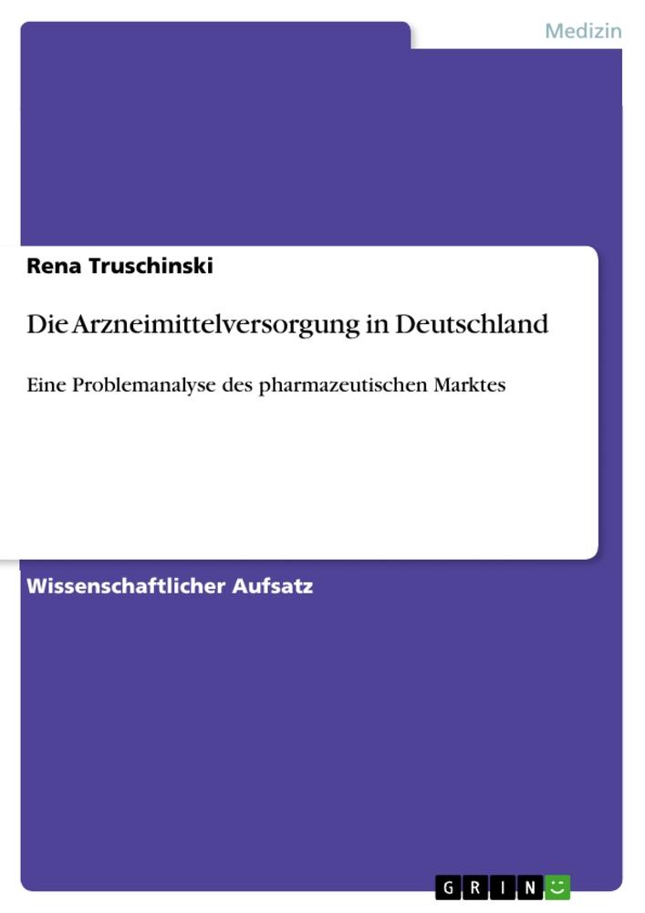 Die Arzneimittelversorgung in Deutschland