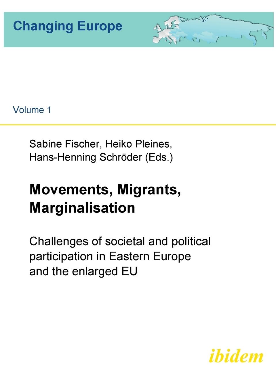 Movements, Migrants, Marginalisation. Challenges of societal and political participation in Eastern Europe and the enlarged EU