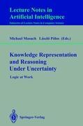 Knowledge Representation and Reasoning Under Uncertainty