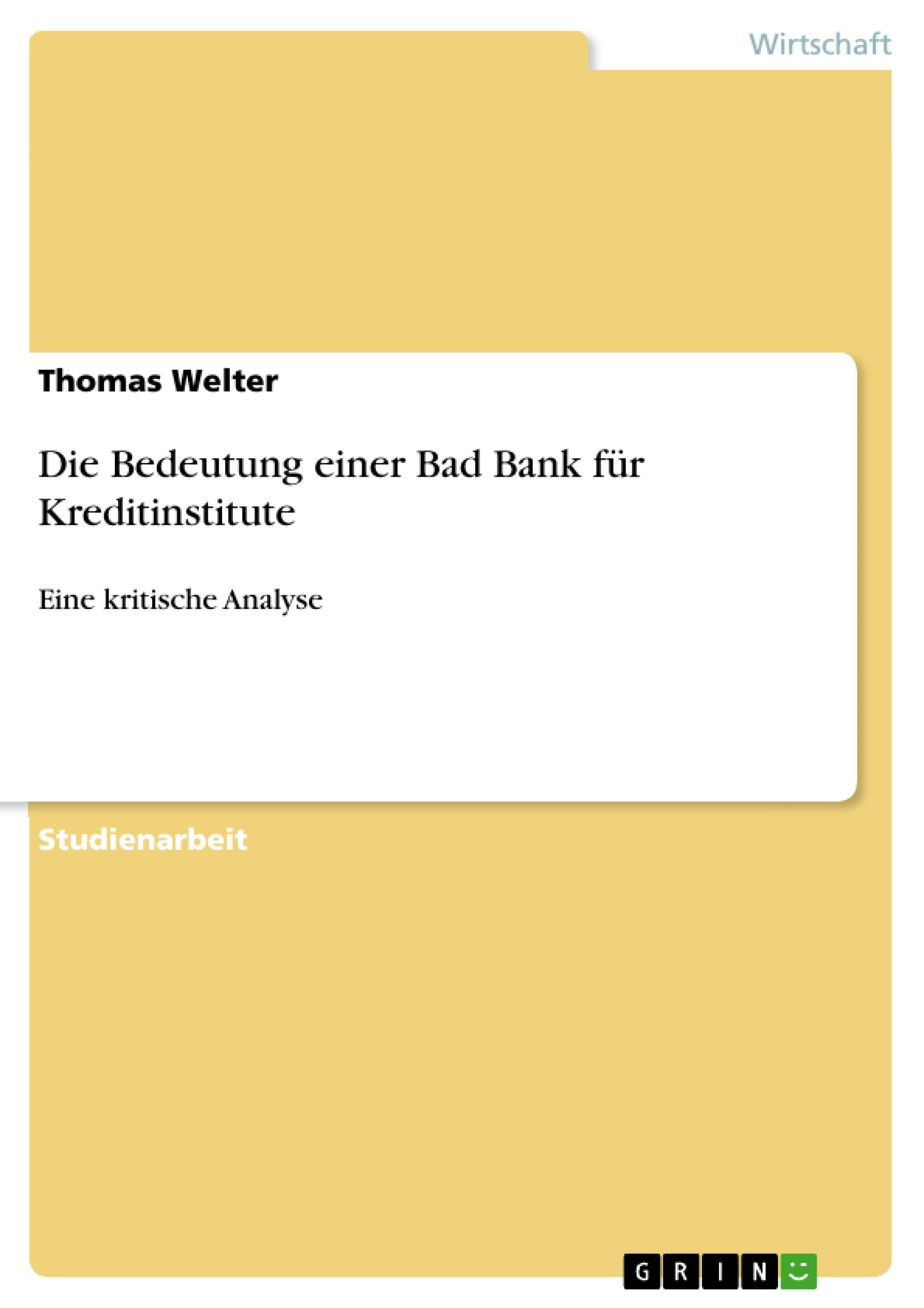 Die Bedeutung einer Bad Bank für Kreditinstitute