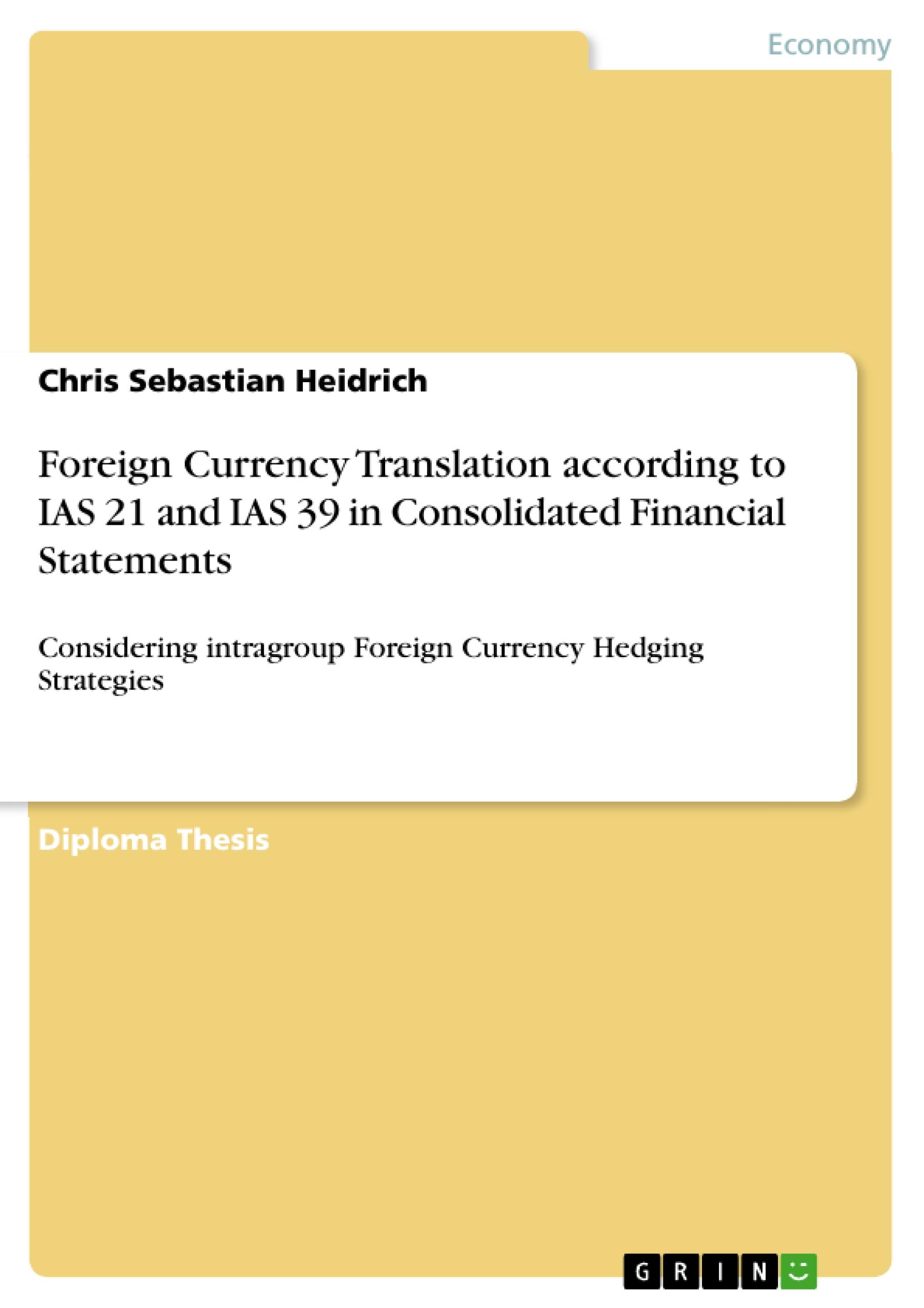 Foreign Currency Translation according to IAS 21 and IAS 39 in Consolidated Financial Statements