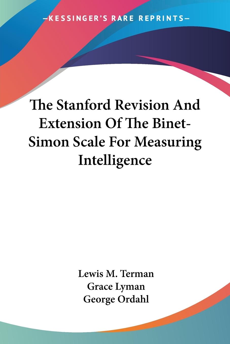 The Stanford Revision And Extension Of The Binet-Simon Scale For Measuring Intelligence