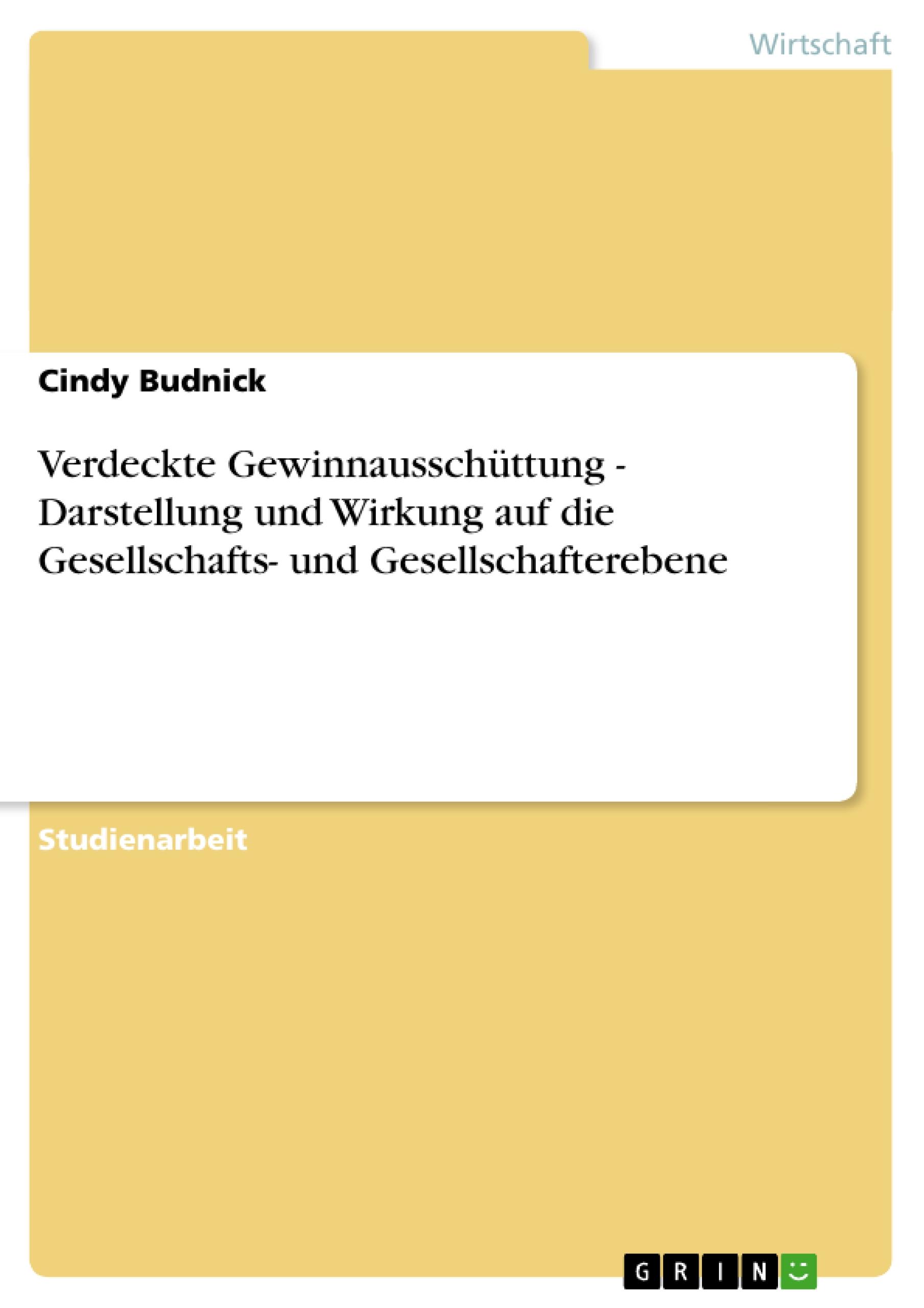 Verdeckte Gewinnausschüttung - Darstellung und Wirkung auf die Gesellschafts- und Gesellschafterebene