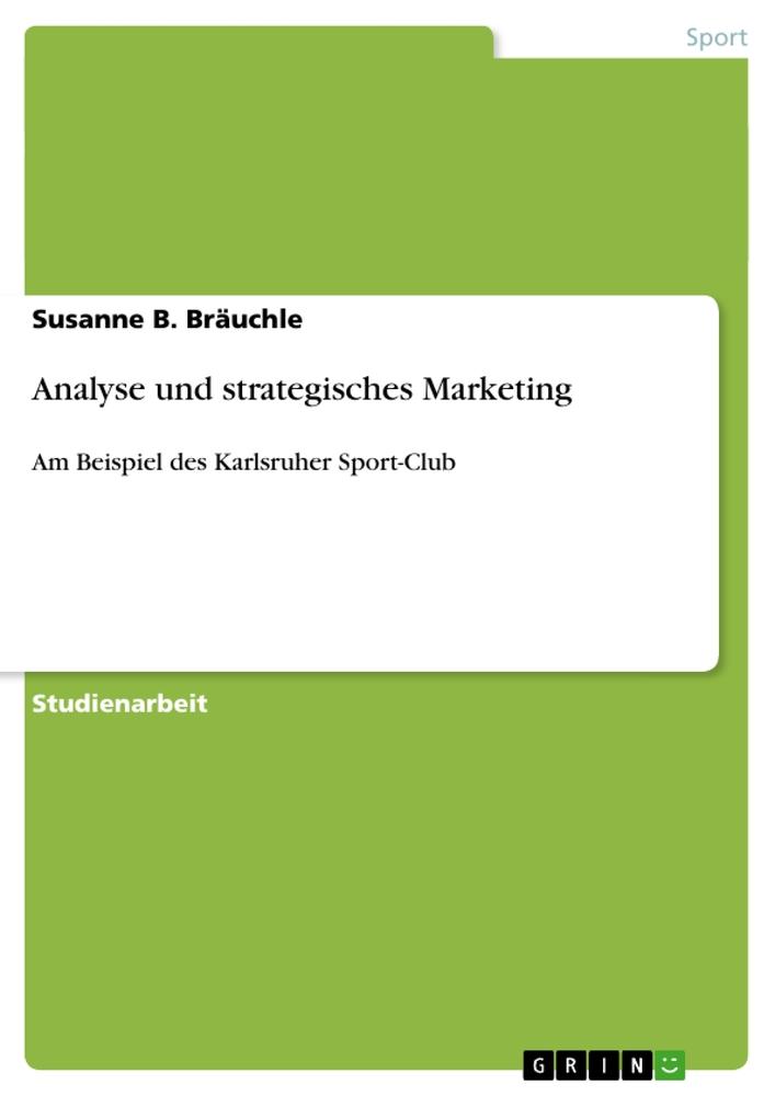 Analyse und strategisches Marketing