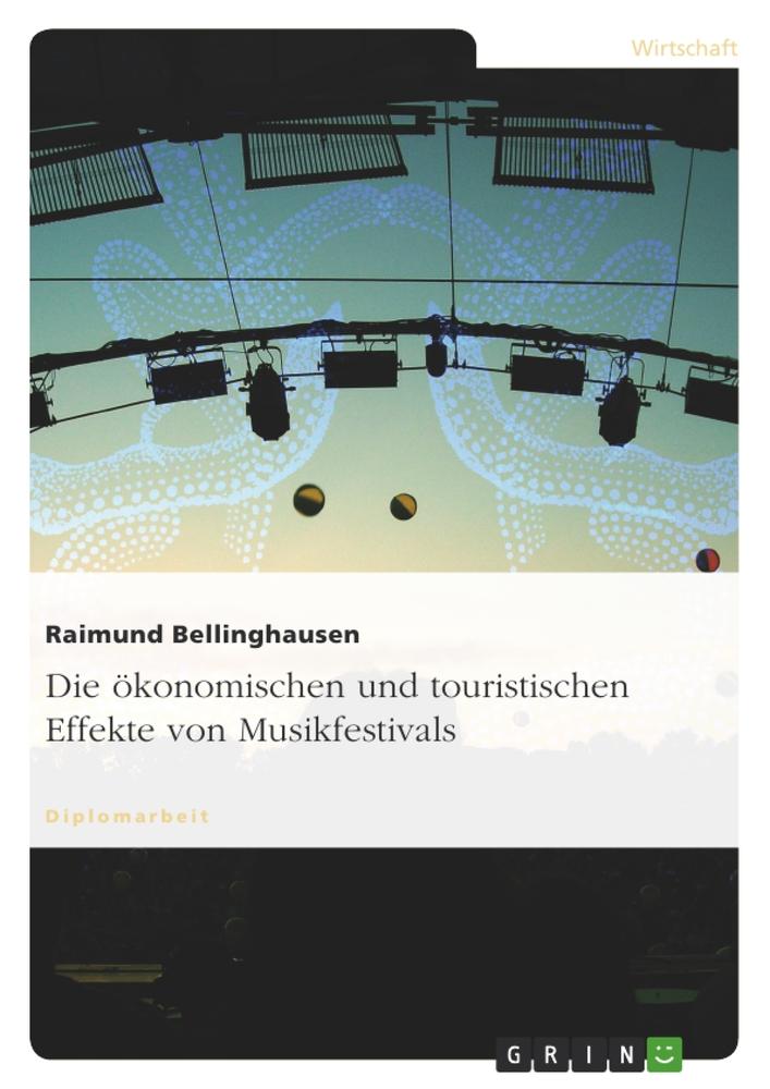 Die ökonomischen und touristischen Effekte von Musikfestivals