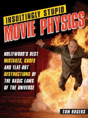 Insultingly Stupid Movie Physics