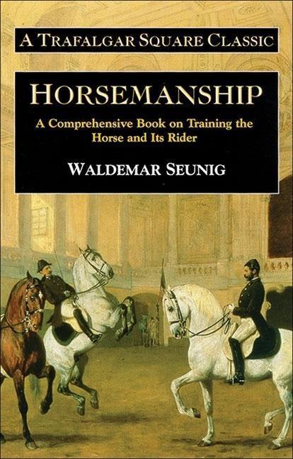 Horsemanship: A Comprehensive Book on Training the Horse and Its Rider