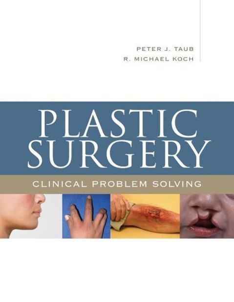 Plastic Surgery: Clinical Problem Solving