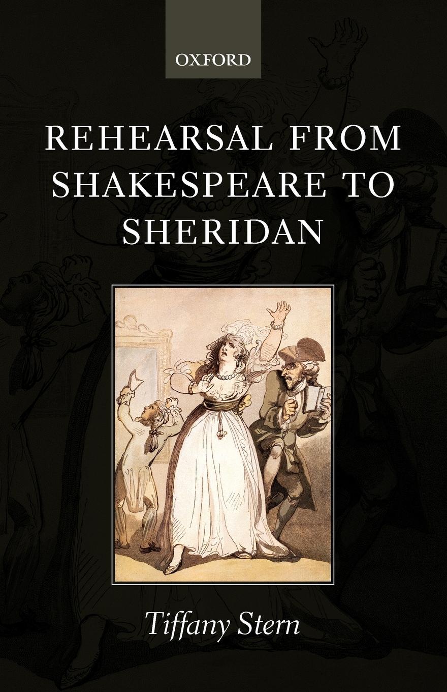 Rehearsal from Shakespeare to Sheridan