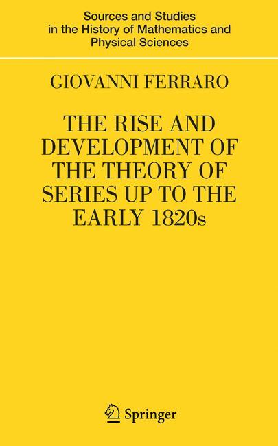 The Rise and Development of the Theory of Series up to the Early 1820s