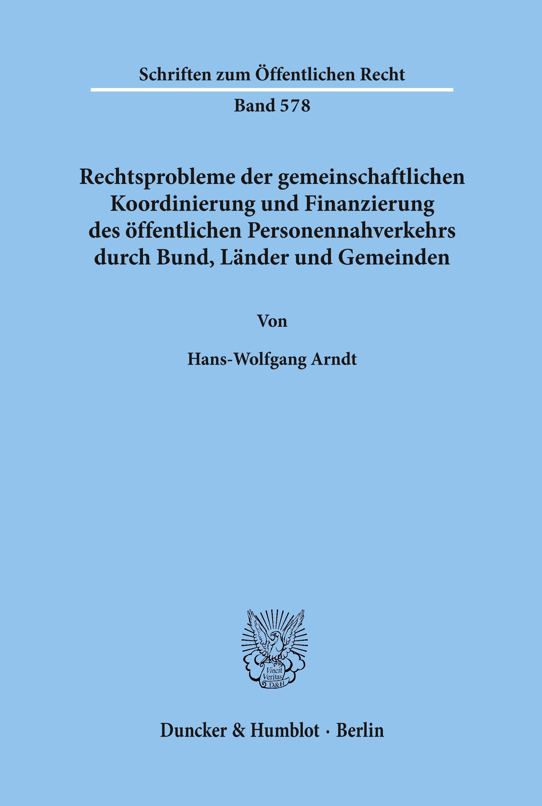 Rechtsprobleme der gemeinschaftlichen Koordinierung und Finanzierung des öffentlichen Personennahverkehrs durch Bund, Länder und Gemeinden.