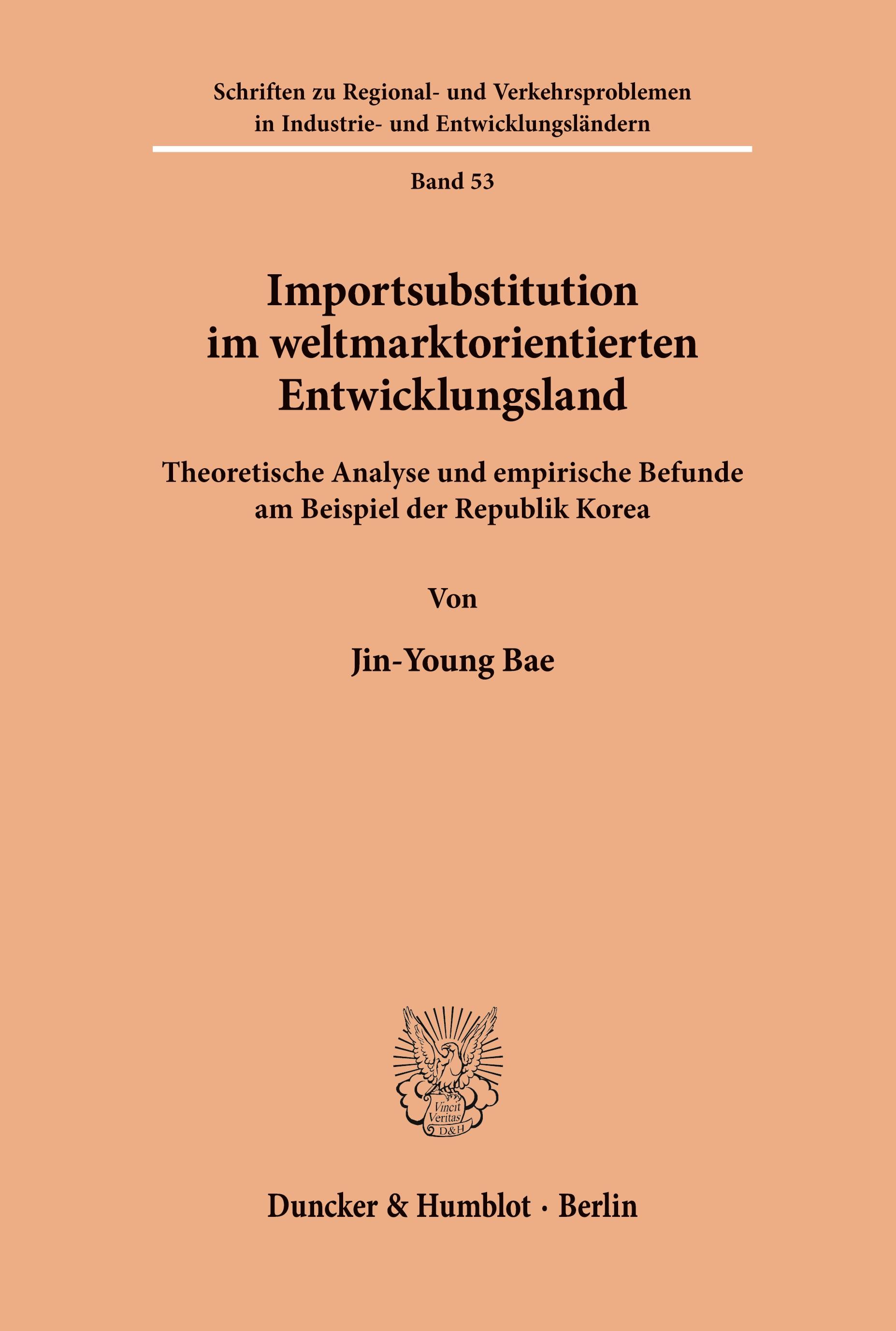 Importsubstitution im weltmarktorientierten Entwicklungsland.