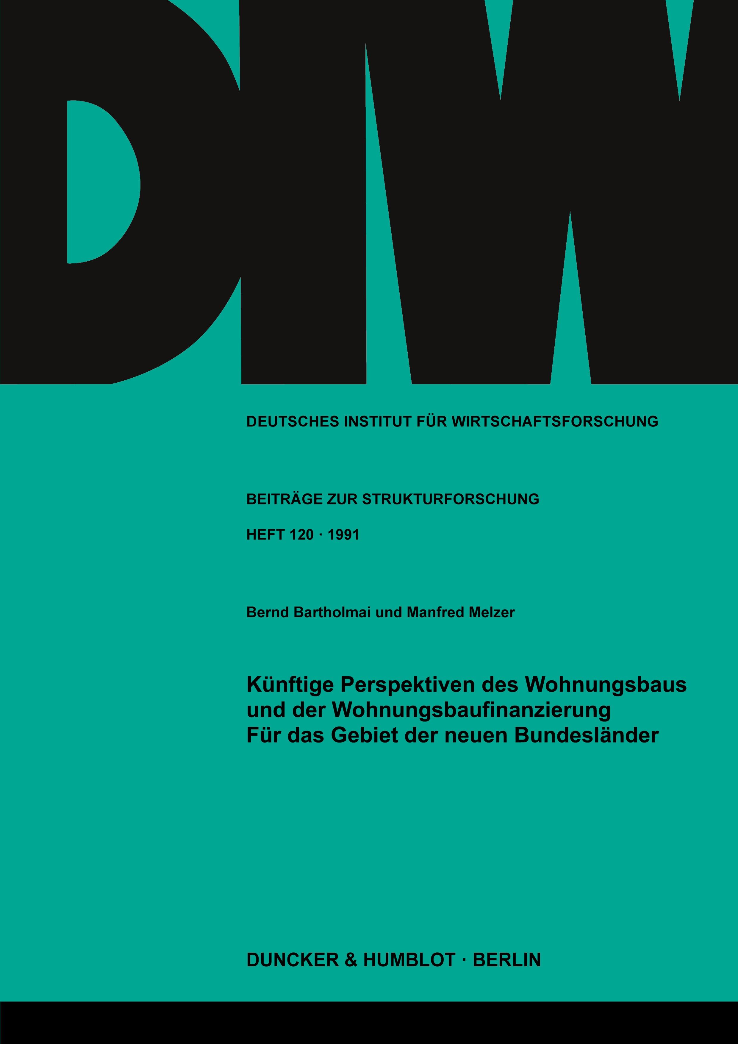 Künftige Perspektiven des Wohnungsbaus und der Wohnungsbaufinanzierung für das Gebiet der neuen Bundesländer.