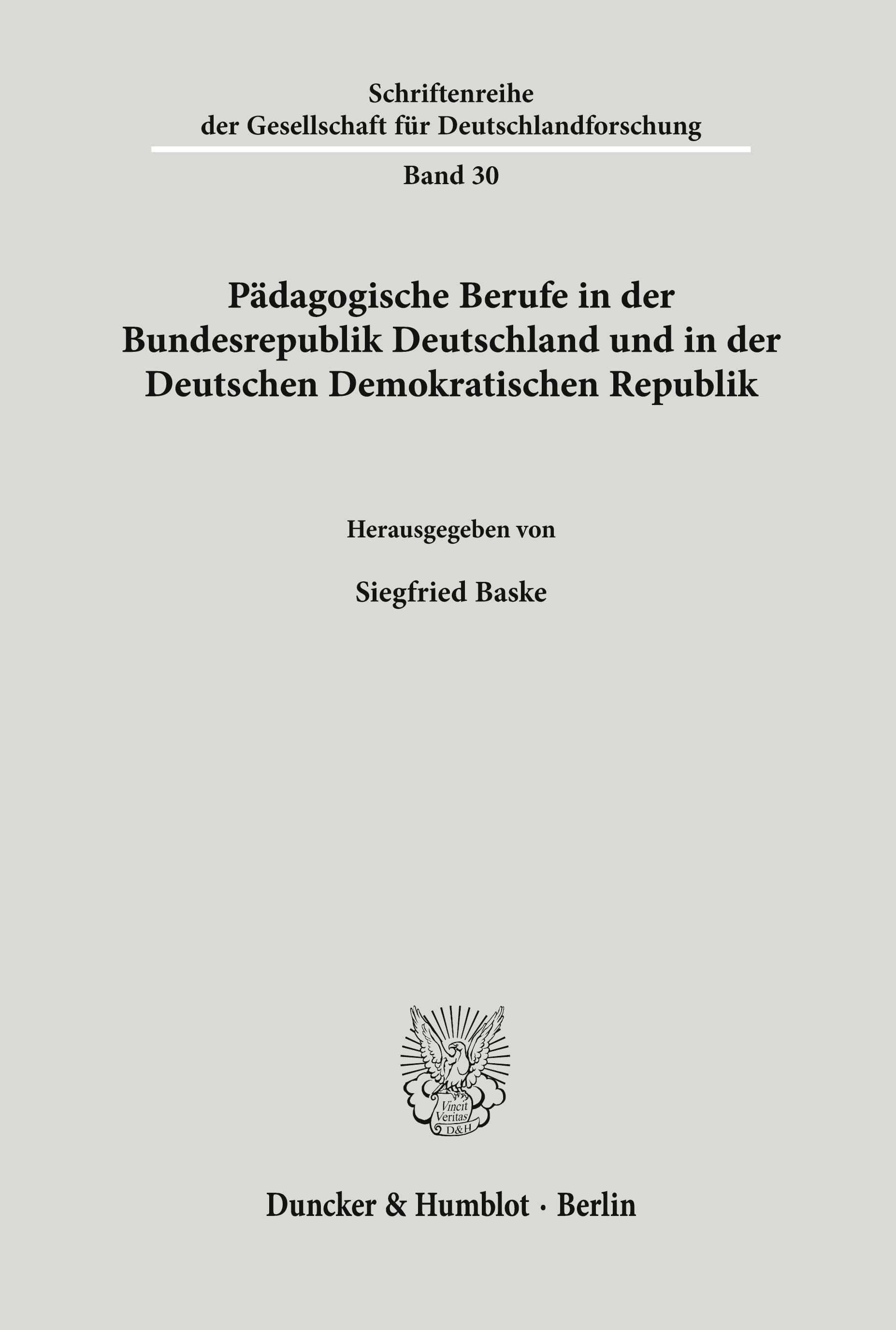 Pädagogische Berufe in der Bundesrepublik Deutschland und in der Deutschen Demokratischen Republik.