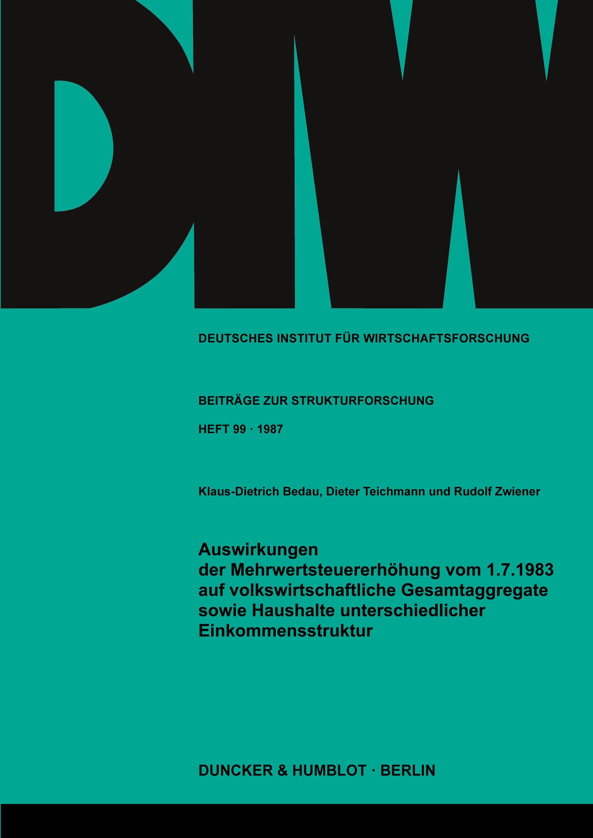 Auswirkungen der Mehrwertsteuererhöhung vom 1.7.1983 auf volkswirtschaftliche Gesamtaggregate sowie Haushalte unterschiedlicher Einkommensstruktur.