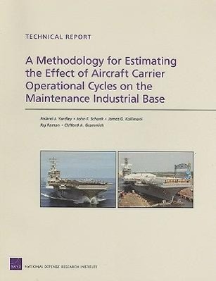 A Methodology for Estimating the Effect of Aircraft-Carrier Operational Cycles on the Maintenance Industrial Base