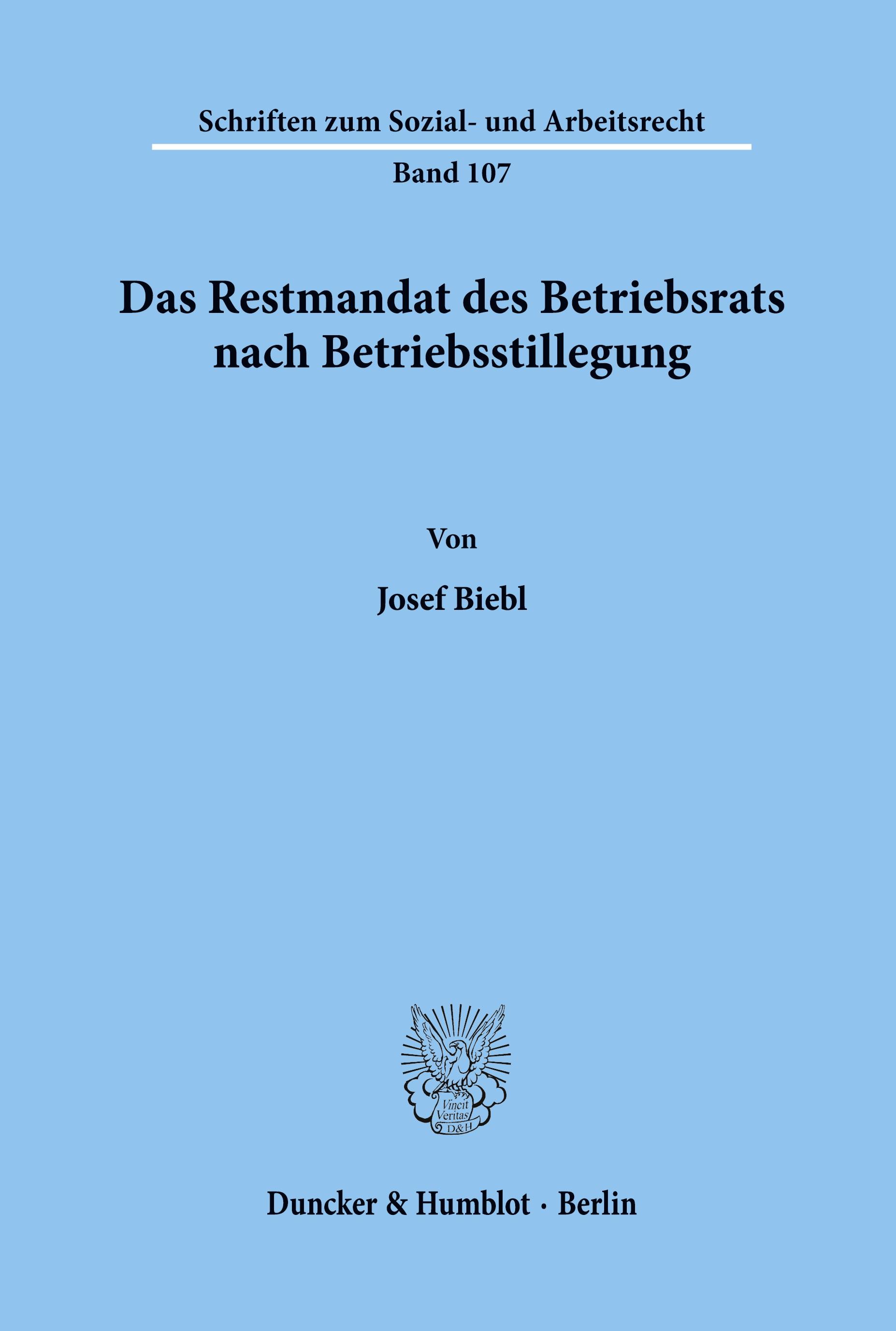 Das Restmandat des Betriebsrats nach Betriebsstillegung.