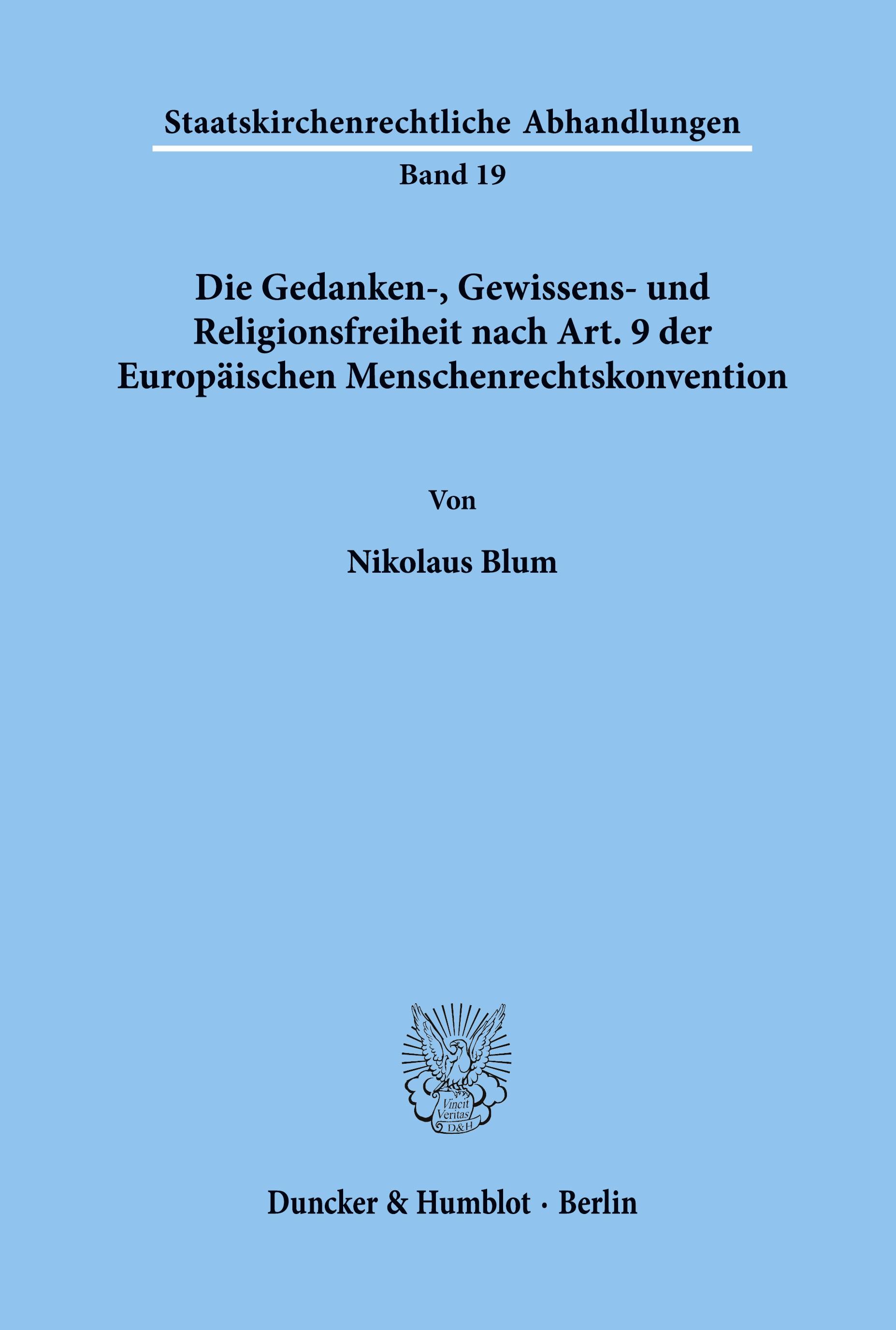 Die Gedanken-, Gewissens- und Religionsfreiheit nach Art. 9 der Europäischen Menschenrechtskonvention.