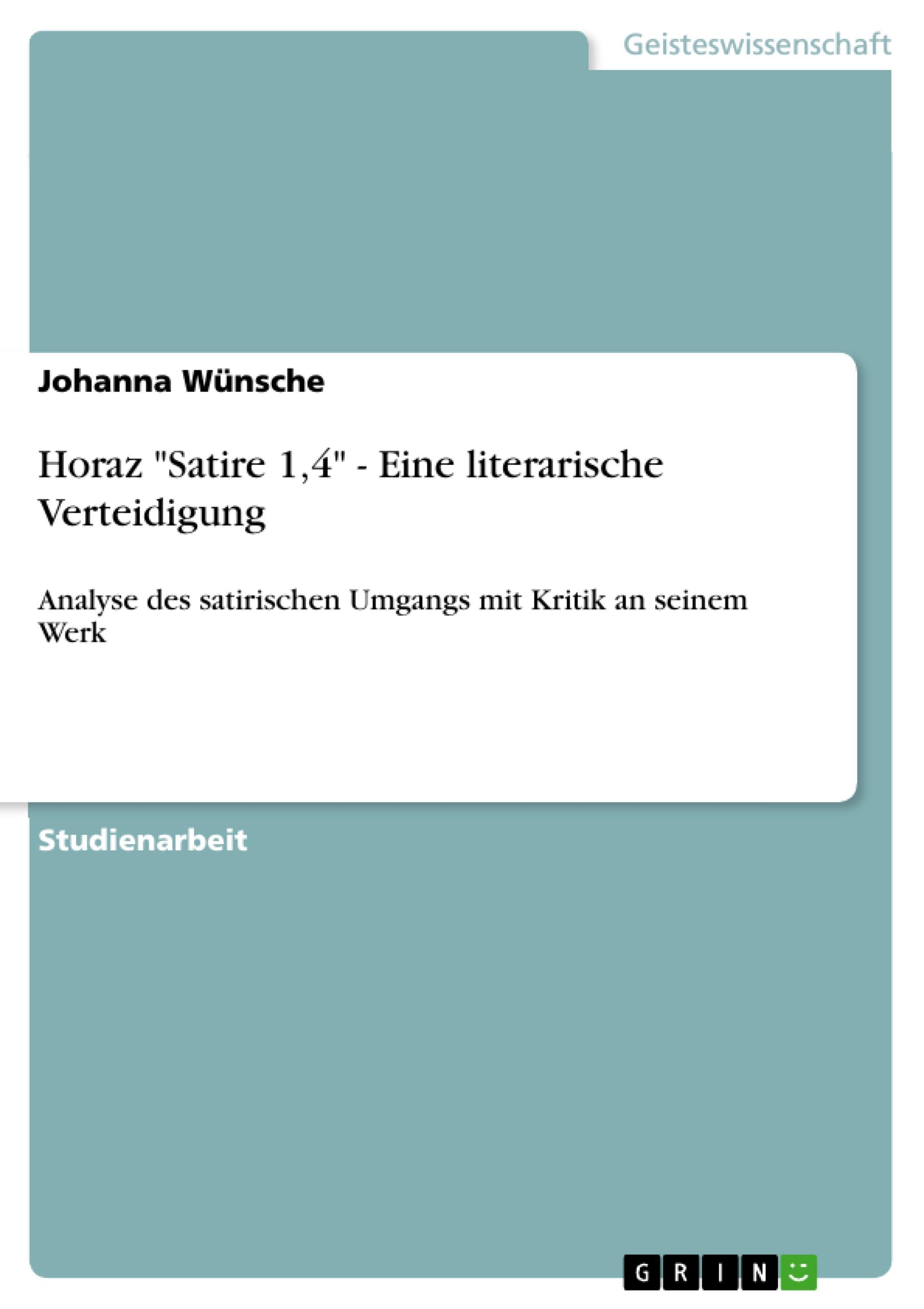 Horaz "Satire 1,4" - Eine literarische Verteidigung