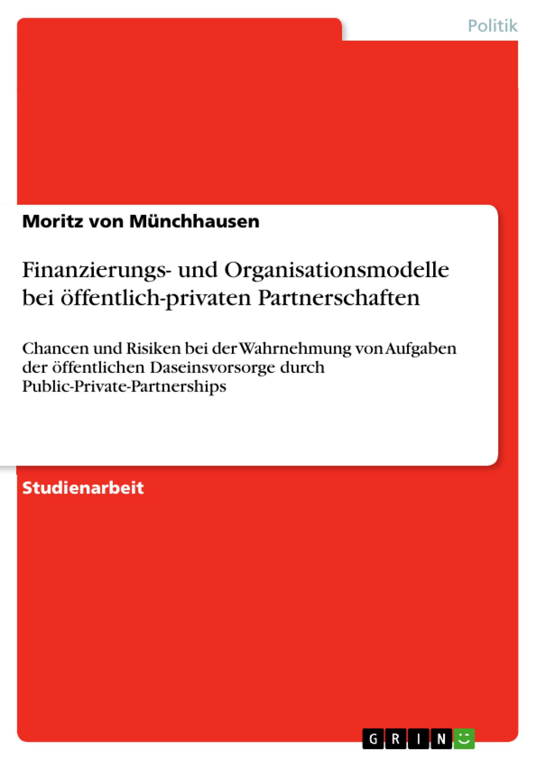 Finanzierungs- und Organisationsmodelle bei öffentlich-privaten Partnerschaften