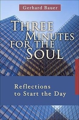 Three Minutes for the Soul: Reflections to Start the Day