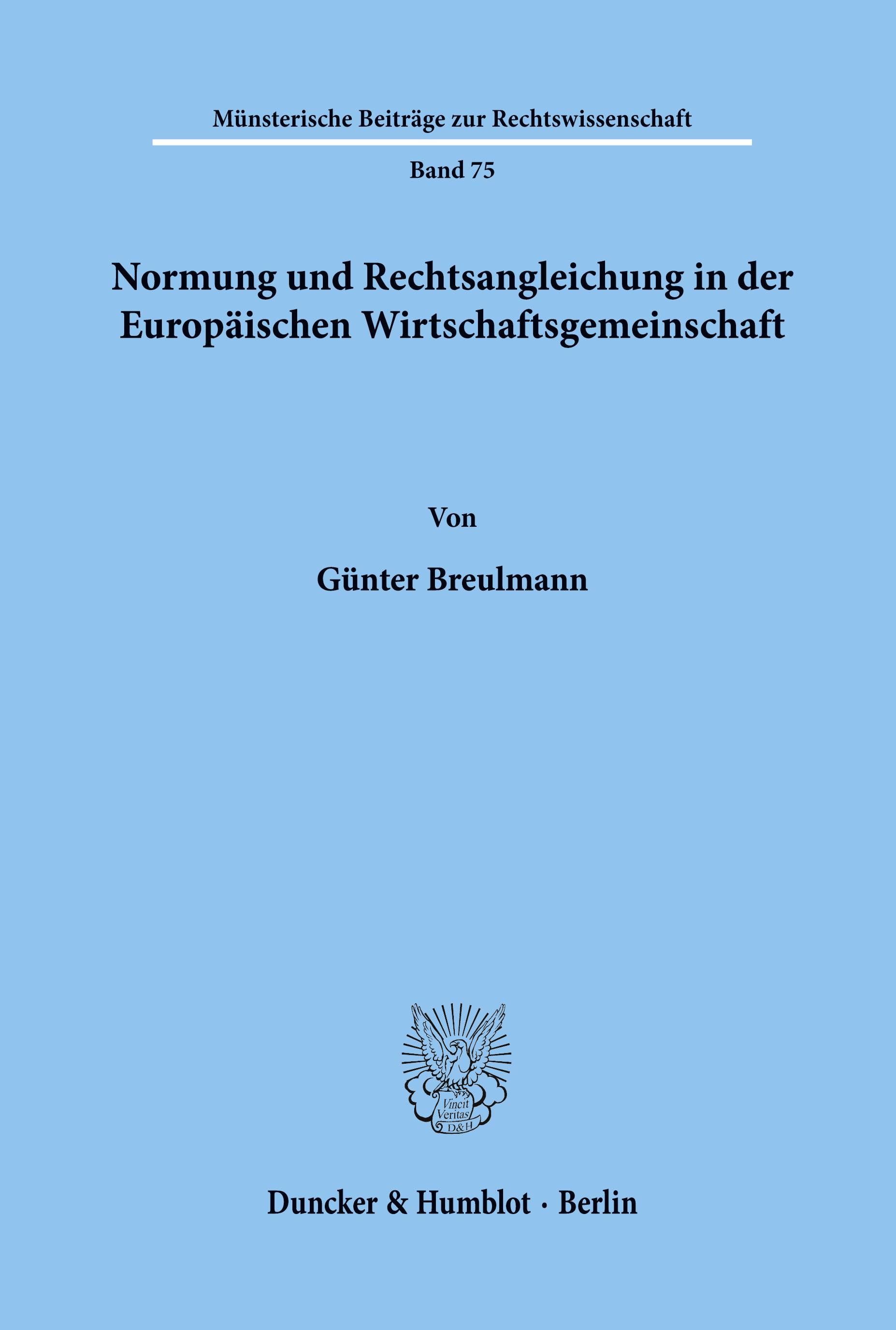 Normung und Rechtsangleichung in der Europäischen Wirtschaftsgemeinschaft.