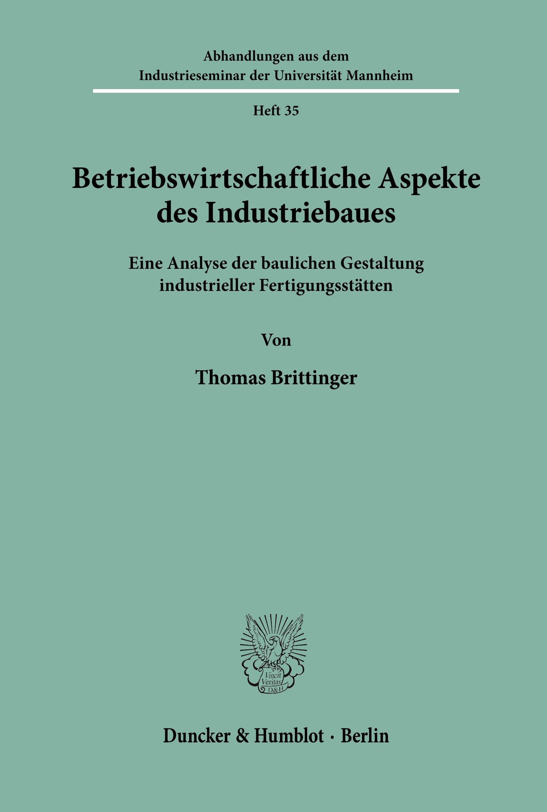 Betriebswirtschaftliche Aspekte des Industriebaues.