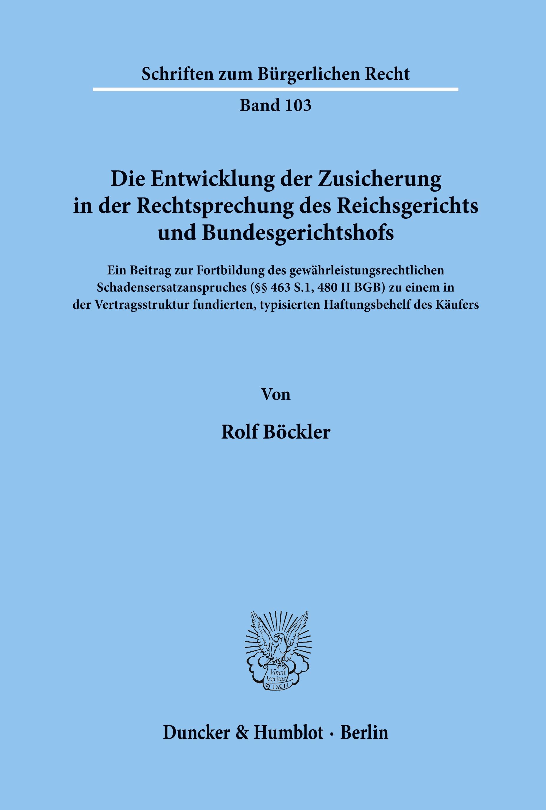 Die Entwicklung der Zusicherung in der Rechtsprechung des Reichsgerichts und Bundesgerichtshofs.