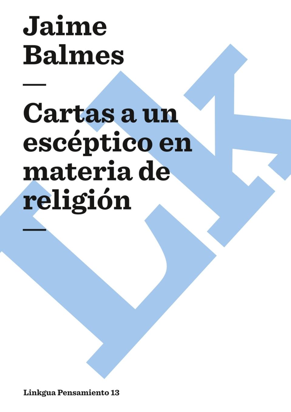 Cartas a un escéptico en materia de religión