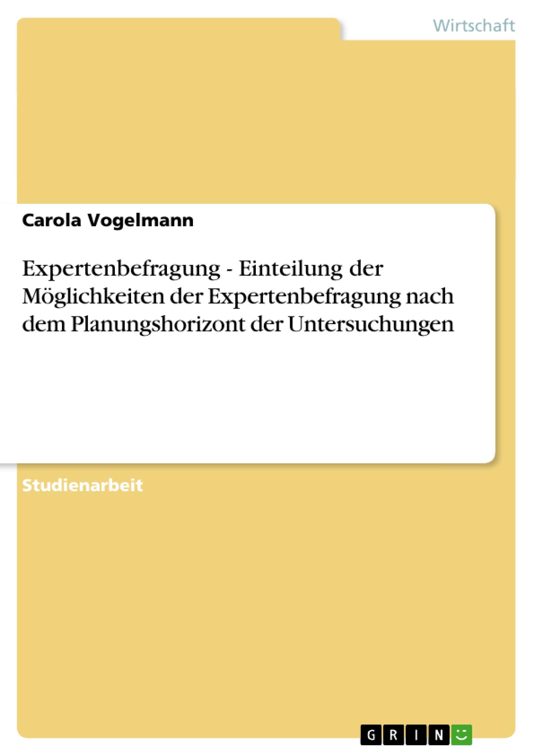 Expertenbefragung - Einteilung der Möglichkeiten der Expertenbefragung nach dem Planungshorizont der Untersuchungen