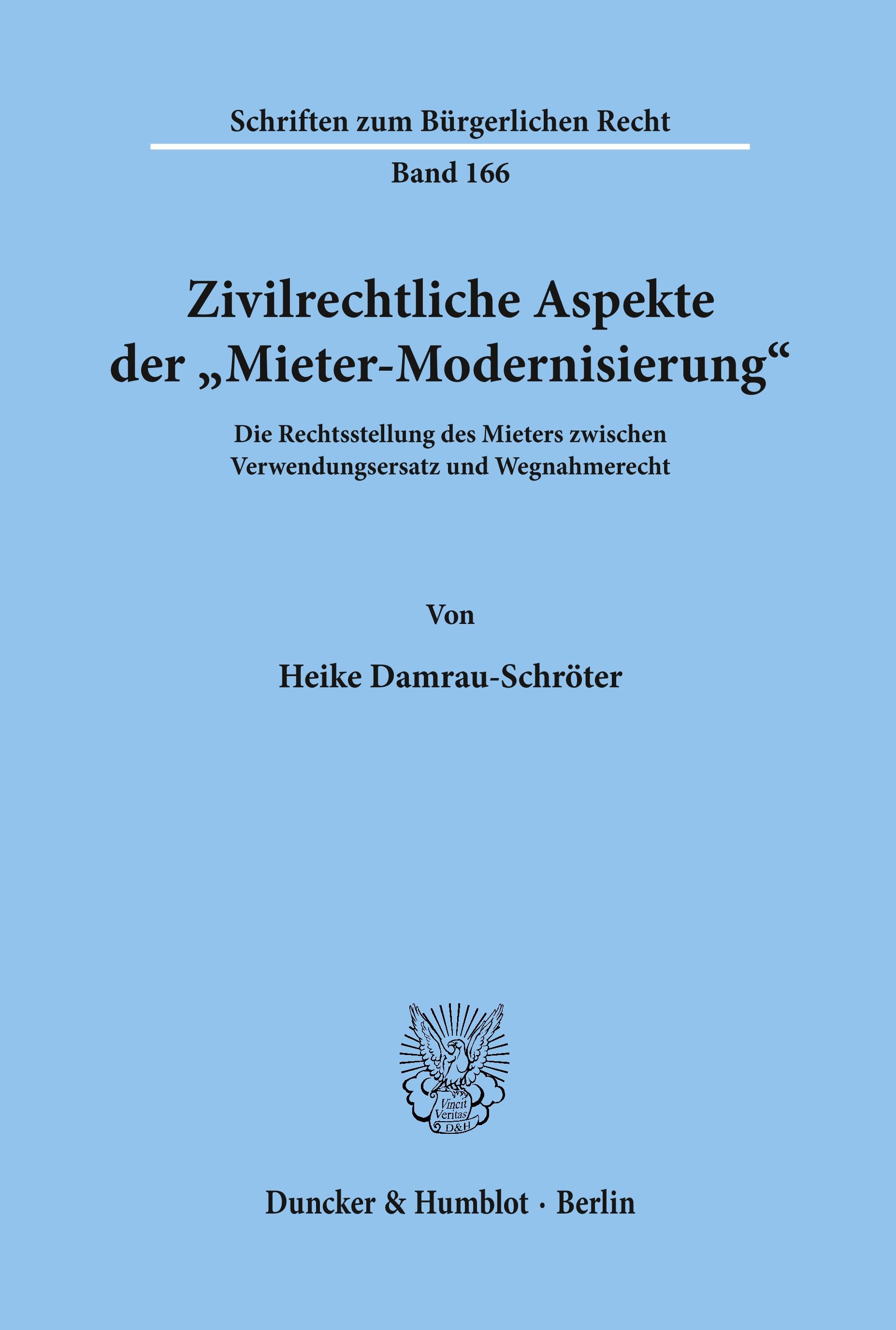 Zivilrechtliche Aspekte der "Mieter-Modernisierung".