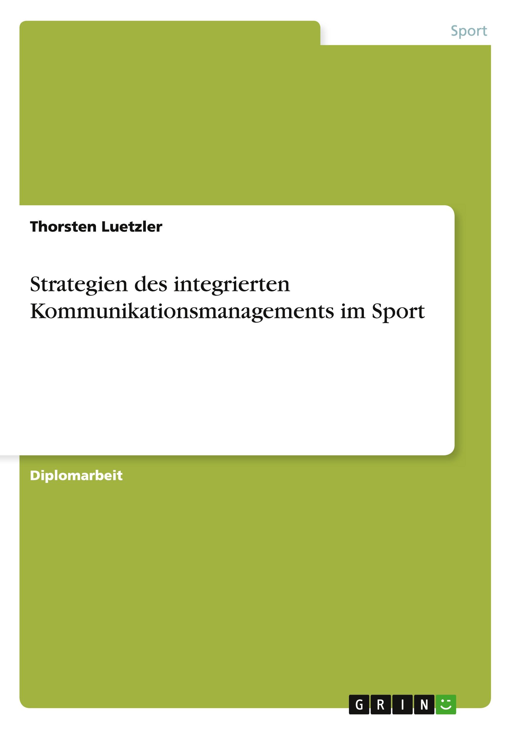 Strategien des integrierten Kommunikationsmanagements im Sport