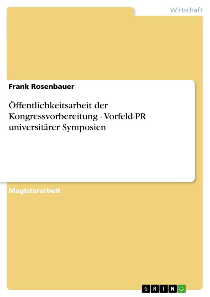 Öffentlichkeitsarbeit der Kongressvorbereitung - Vorfeld-PR universitärer Symposien