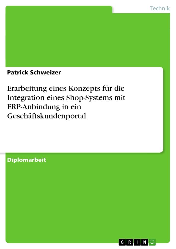 Erarbeitung eines Konzepts für die Integration eines Shop-Systems mit ERP-Anbindung in ein Geschäftskundenportal