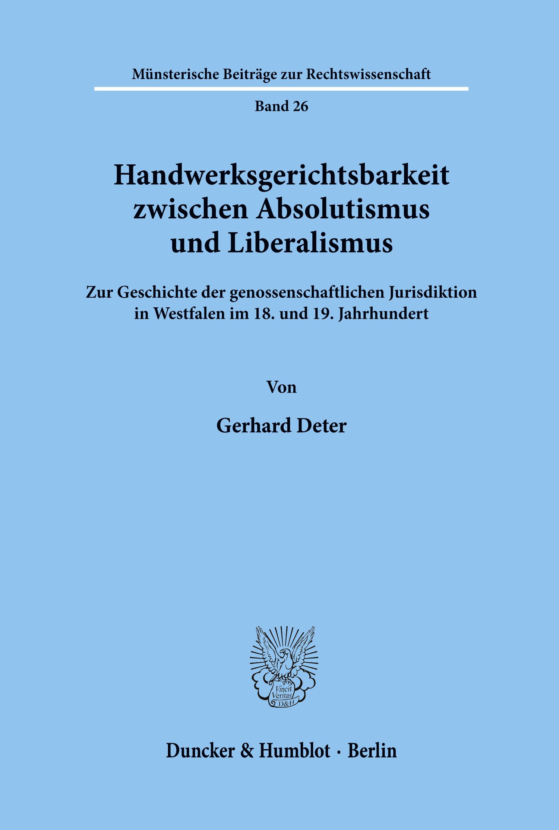 Handwerksgerichtsbarkeit zwischen Absolutismus und Liberalismus.