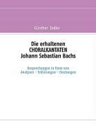 Die erhaltenen CHORALKANTATEN Johann Sebastian Bachs