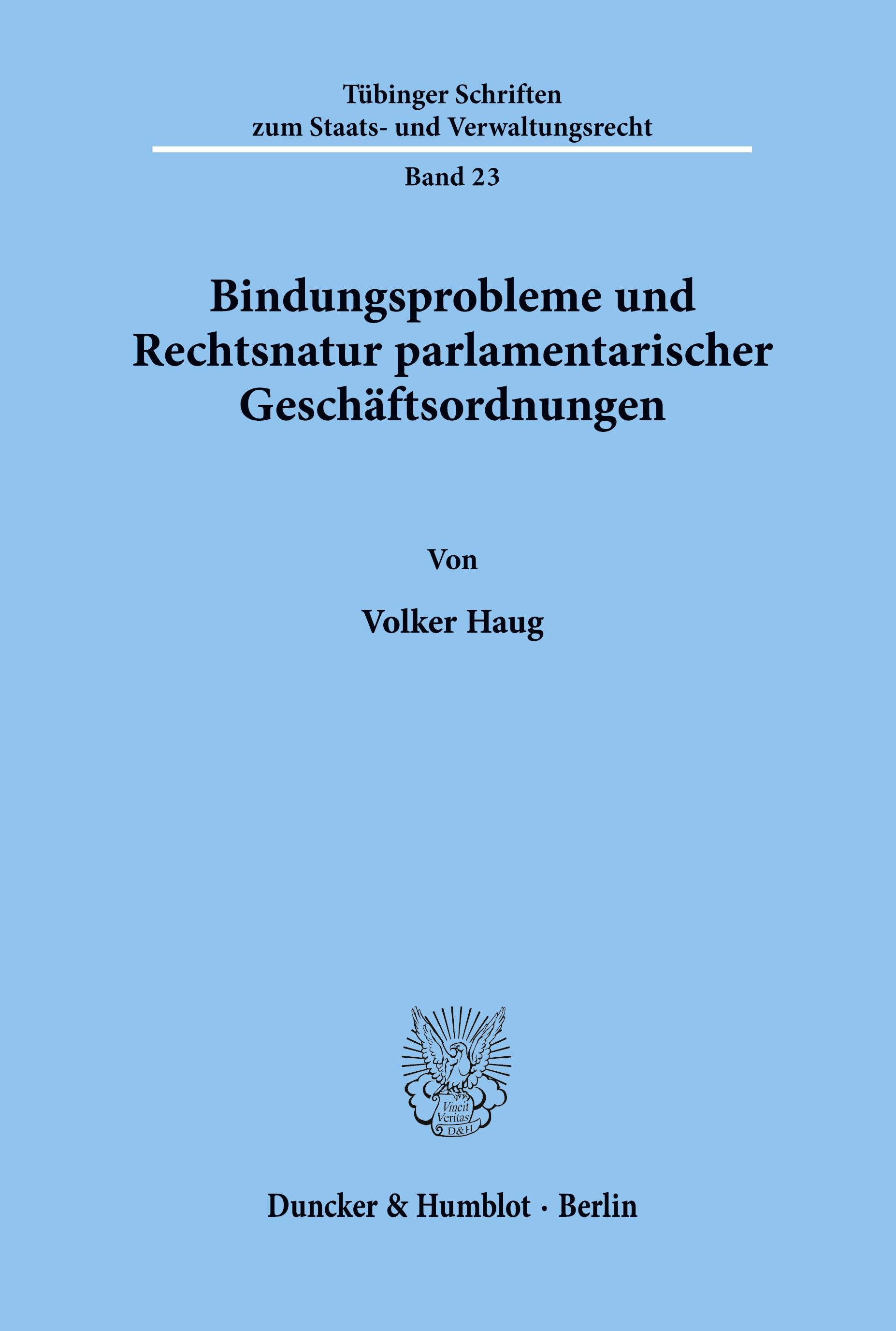 Bindungsprobleme und Rechtsnatur parlamentarischer Geschäftsordnungen.