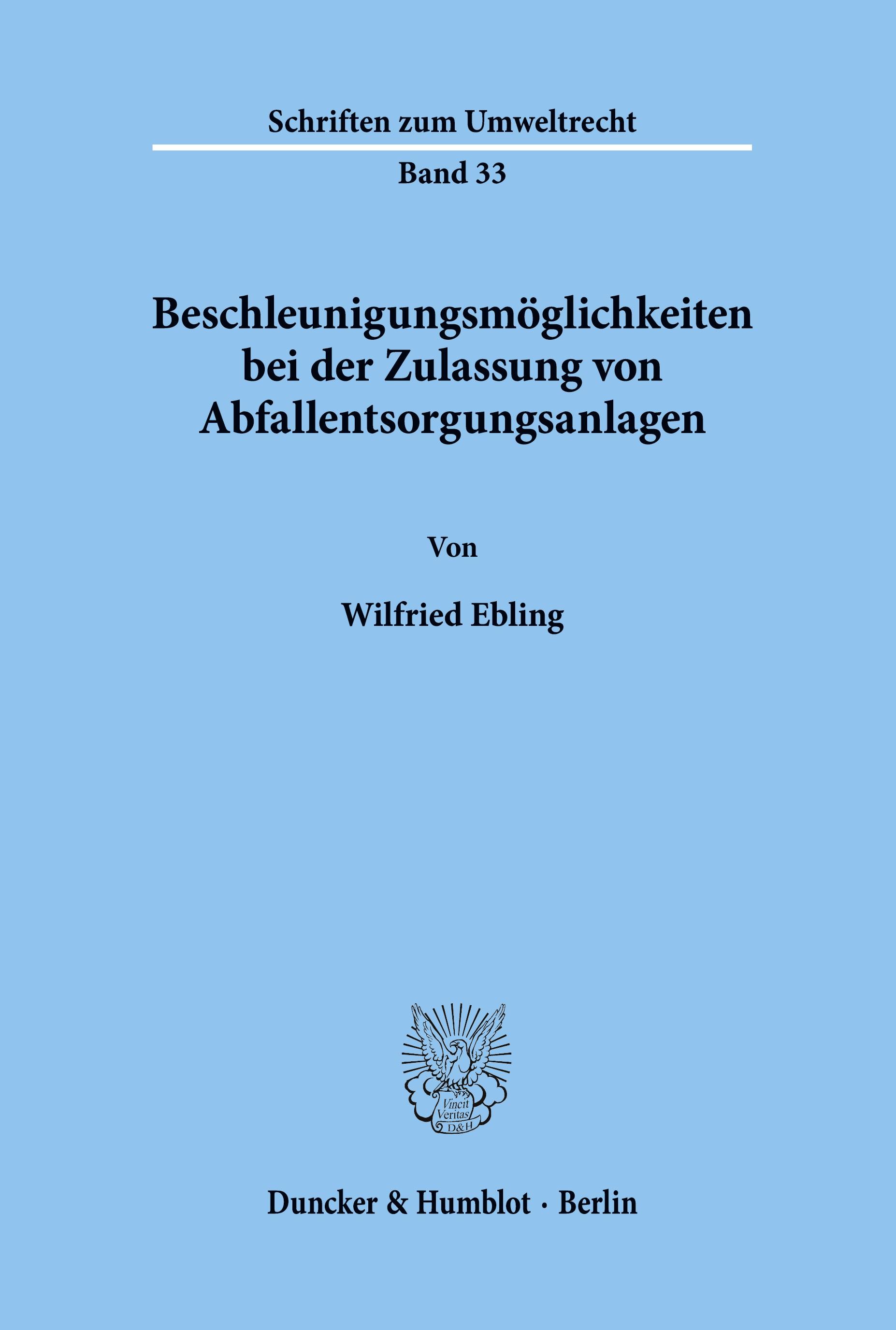 Beschleunigungsmöglichkeiten bei der Zulassung von Abfallentsorgungsanlagen.