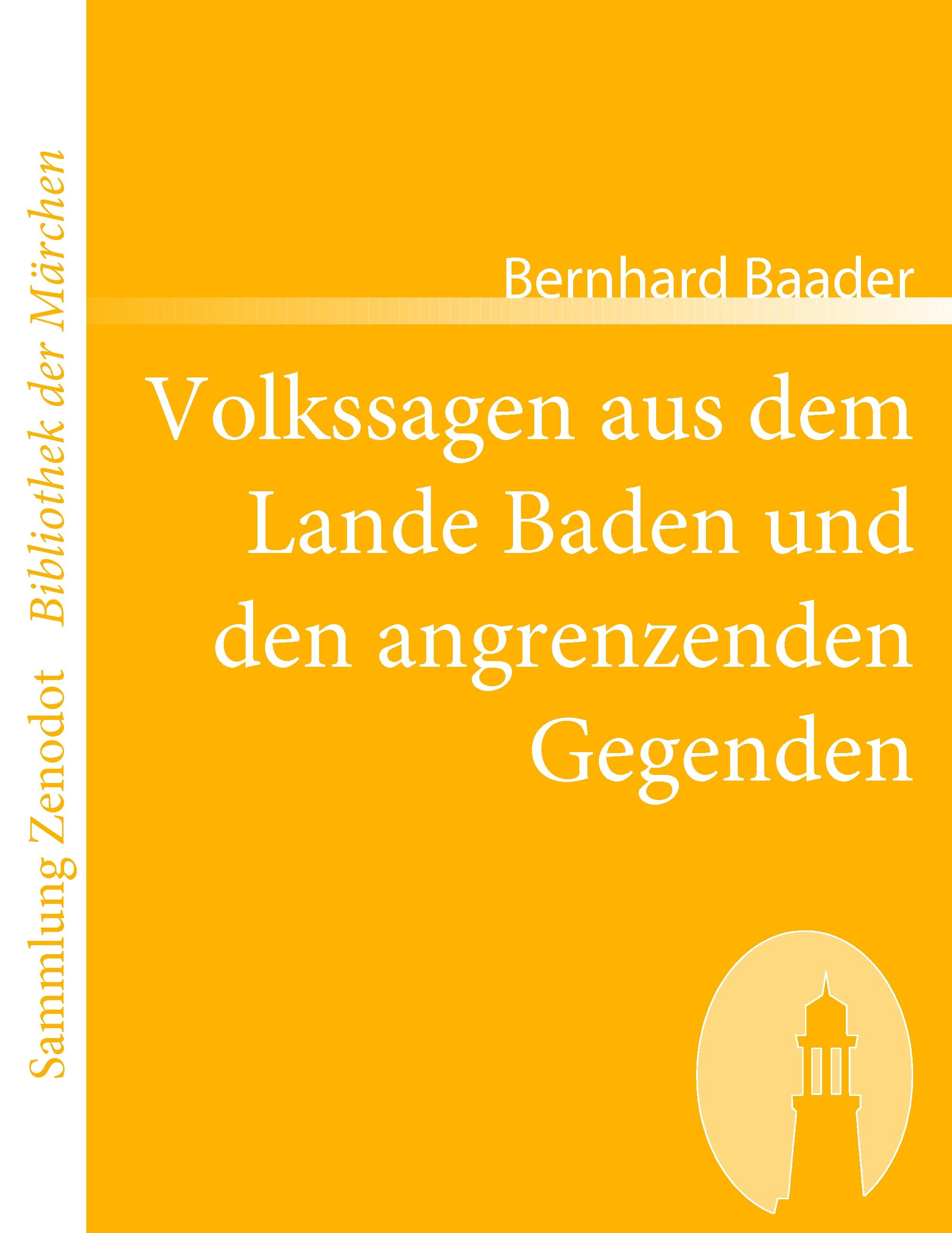 Volkssagen aus dem Lande Baden und den angrenzenden Gegenden